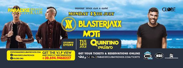 13.07 BLASTERJAXX & MOTi @ PARADISE CLUB 13.07 BLASTERJAXX & MOTi @ PARADISE CLUB